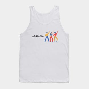 White lie party Tank Top